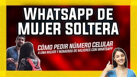 nmeros de telfono de mujeres solteras|Número de Whatsapp de Mujeres Solteras – tecnologiait